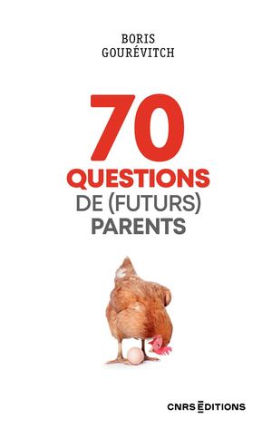 70 questions de (futurs) parents