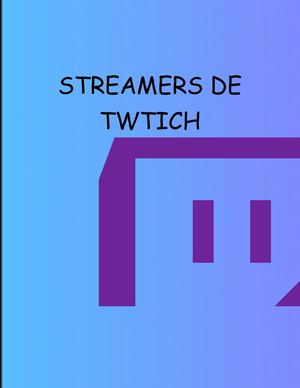 Streamers De Twtich