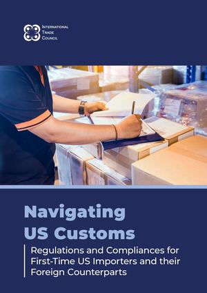 Navigating Us Customs Regulations And Compliances For First Time Us Importers And Their Foreign Counterparts