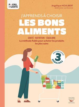 J'apprends à choisir les bons aliments