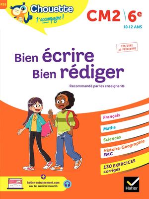 Bien écrire, bien rédiger CM2/6e