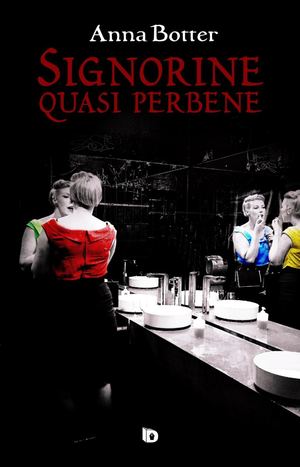 EDU - Signorine quasi perbene, di Anna Botter