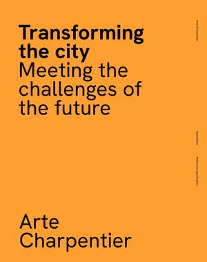 Transforming the city - Arte Charpentier