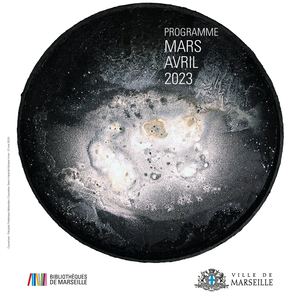 AGENDA BIBLIOTHEQUES MARSEILLE MARS AVRIL 2023