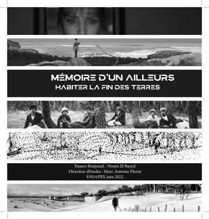 Mémoire d'un Ailleurs : Habiter la Fin des Terres
