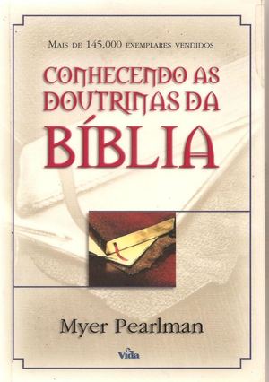 CONHECENDO AS DOUTRINAS DA BÍBLIA - SISTEMATICA