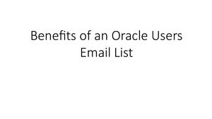 Benefits Of Oracle User Email List