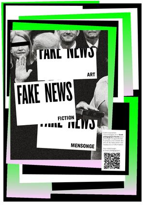 Expo FAKE NEWS : Art, Fiction, Mensonge