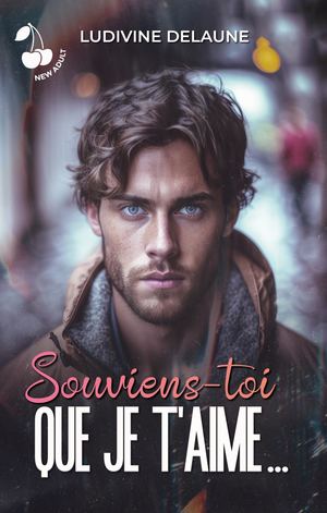 Souviens-toi que je t'aime - Ludivine Delaune
