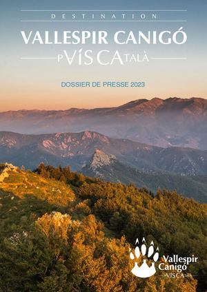 Dossier De Presse Agence d'Attractivité Touristique Amélie Haut-Vallespir País Català / Destination Vallespir Canigó 2023
