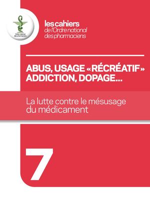 Cahier Thématique 7 La Lutte Contre Le Mésusage Du Médicament (1)