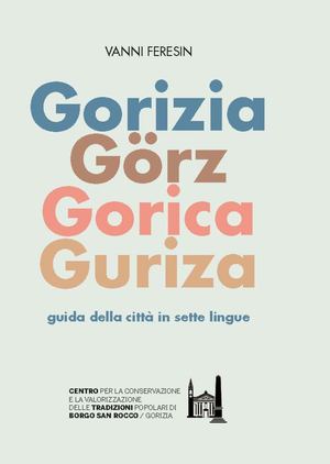 GORIZIA - GUIDA DELLA CITTÀ IN SETTE LINGUE