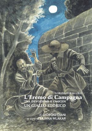 L’EREMO DI CAMPAGNA TRA DEVOZIONE E OMICIDI. UN GIALLO STORICO