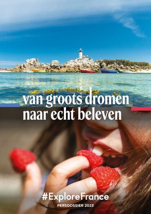 #ExploreFrance Persdossier 2023 - NL