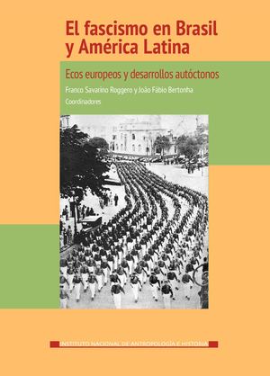 El fascismo en Brasil y América Latina — Ecos europeos y desarrollos autóctonos