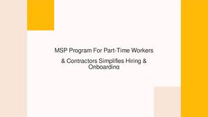 Managed Service Provider Program For Part-Time Workers & Contractors Simplifies Hiring & Onboarding