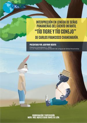 Interpreción En Lengua De Señas Panameñas Del Cuento Infantil Tío Tigre Y Tío Conejo De Carlos Francisco Changmarín Jashymir Bedoya