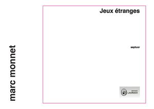 Marc Monnet Jeux Étranges Source 23 04 2023 P 1 À 7bis