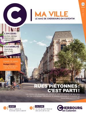 C MA VILLE #36 avril 2023 - le mag de Cherbourg-en-Cotentin