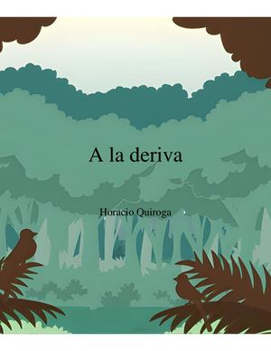 A La Deriva Horacio Quiroga