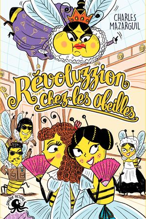 RÉVOLUZZION CHEZ LES ABEILLES