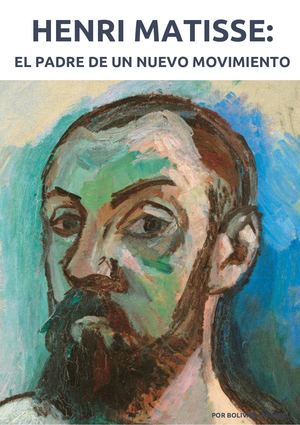 Henri Matisse El Padre De Un Nuevo Movimiento