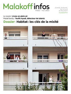 Habitat : les clés de la mixité - Malakoff infos n°352 - mai 2023