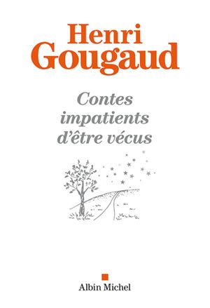 Extrait "CONTES IMPATIENTS D'ÊTRE VÉCUS" Henri Gougaud