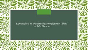 Cuento El Rio De Julio Cortazar