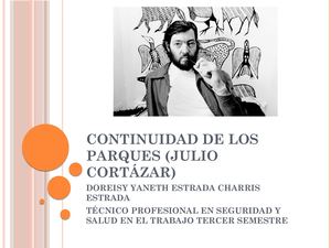 Relato acerca del cuento  "continuidad de los parques" de julio cortazar