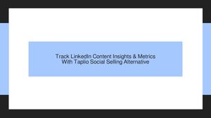 Track LinkedIn Content Insights & Metrics With Taplio Social Selling Alternative
