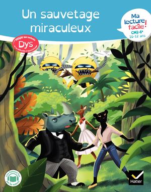 Ma lecture facile dys CM2-6e : Un sauvetage miraculeux