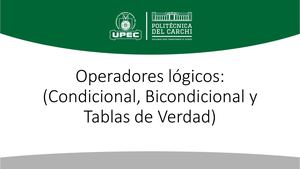 Operadores Lógicos: (Condicional, Bicondicional y Tablas de Verdad)