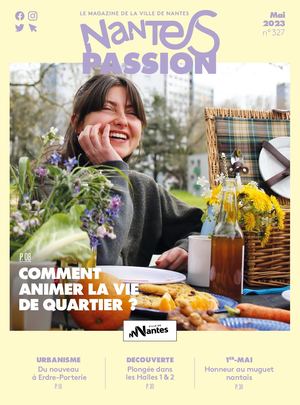 Nantes Passion n°327 - Comment animer la vie de quartier ?
