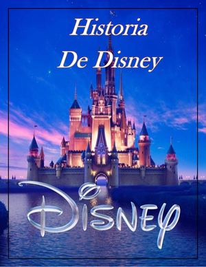 La Historia De Disney