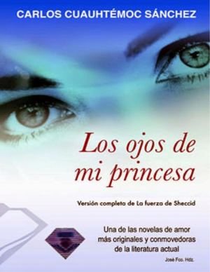 Los Ojos De Mi Princesa 01 Carlos Cuauhtemoc Sanchez