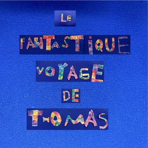 C3 Le fantastique voyage de Thomas
