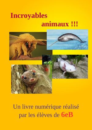Incroyables animaux - Livre des 6eB 2023