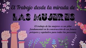 El trabajo desde la mirada de Las Mujeres