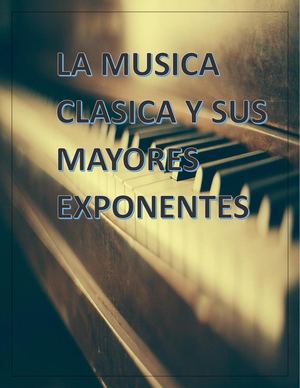 La Musica Clasica Y Sus Mayores Exponentes