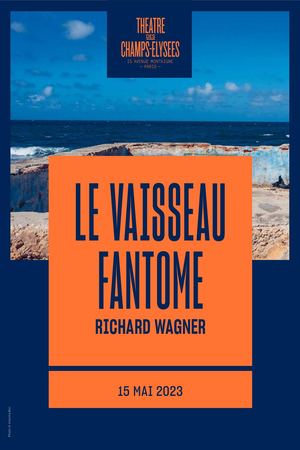 Le Vaisseau fantôme, Wagner, 15/05/2023