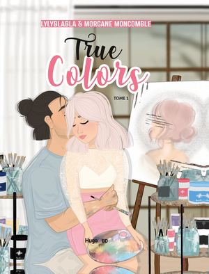 True Colors de LylyBlabla et Morgane Moncomble - Extrait