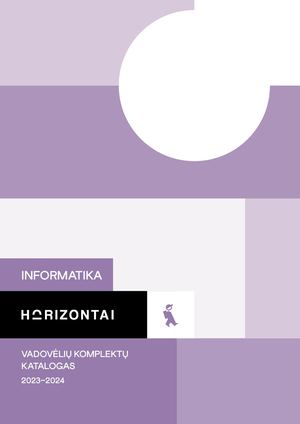 Naujos kartos informatikos vadovėlio komplektas 5-6 klasei „HORIZONTAI“
