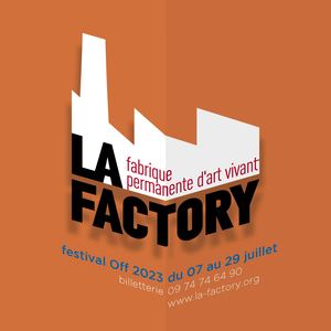 LA FACTORY//FESTIVAL OFF 2023//Le programme