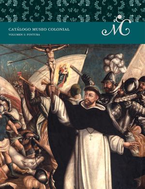 Catálogo De Pintura Museo Colonial