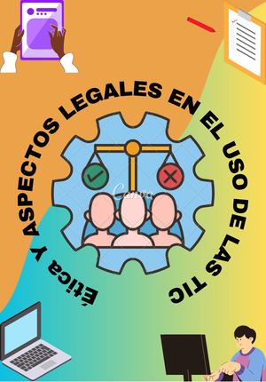 ÉTica Y Aspectos Legales En El Uso De Las Tic