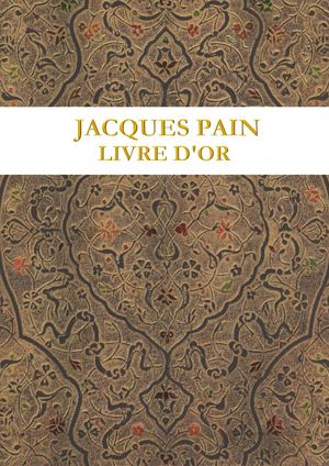 Livre D'or Jacques Pain