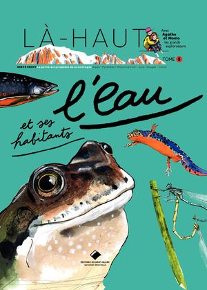 Là-haut - L'eau et ses habitants