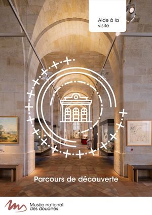 Parcours de découverte Musée national des douanes