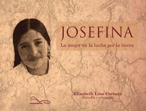 Josefina La Mujer En La Lucha Por La Tierra